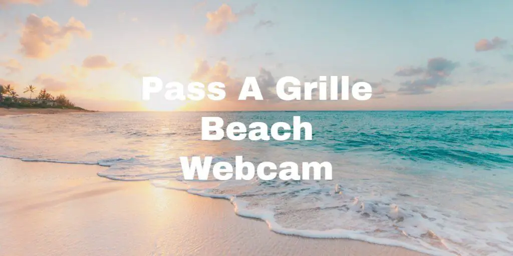 Pass A Grille Beach Webcam